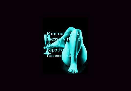 sesso virtuale con la capotreno - Mimmo Lastella - ebook
