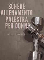 Schede allenamento palestra per donne