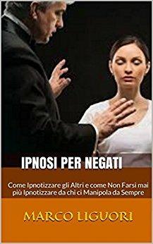Ipnosi per negati - Marco Liguori - ebook