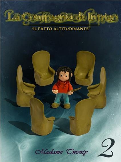 Il patto altitudinante. La compagnia di Intrigo. Vol. 2 - Madame Twenty - ebook