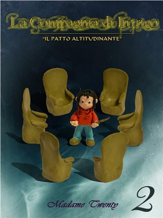 Il patto altitudinante. La compagnia di Intrigo. Vol. 2 - Madame Twenty - ebook