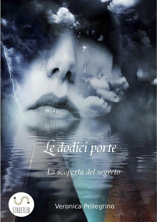 La scoperta del segreto. Le dodici porte - Veronica Pellegrino - ebook