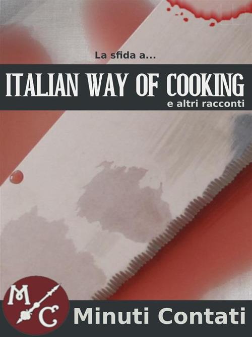 La Sfida a Italian Way Of Cooking - Valter Carignano,linda De Santi,diego Ducoli,david Galligani - ebook