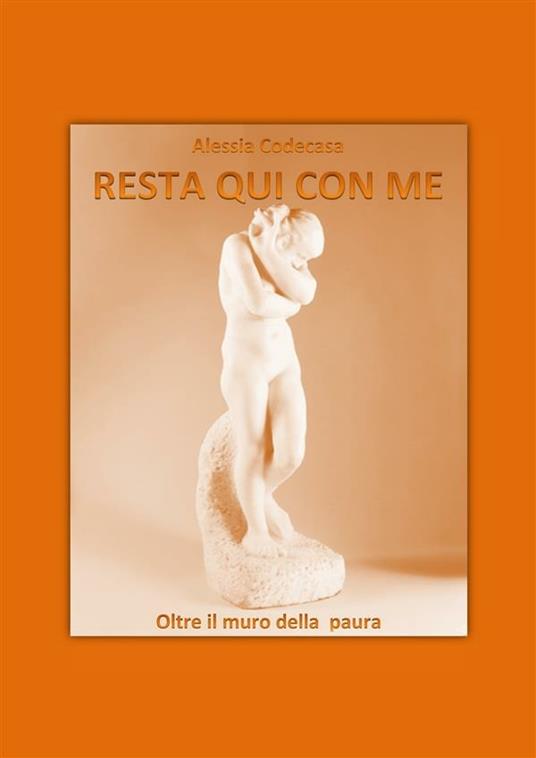 Resta qui con me - Alessia Codecasa - ebook