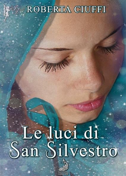 Le luci di San Silvestro - Roberta Ciuffi - ebook
