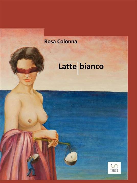 Latte bianco - Rosa Colonna - ebook