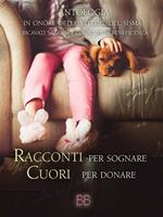 Racconti per sognare cuori per donare. Ediz. speciale