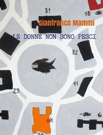 Le donne non sono pesci - Gianfranco Mammi - ebook