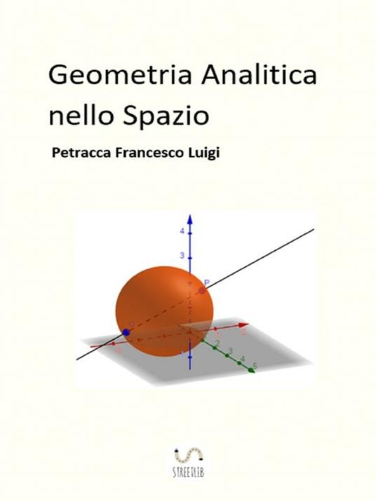 Geometria analitica nello spazio - Francesco Luigi Petracca - ebook