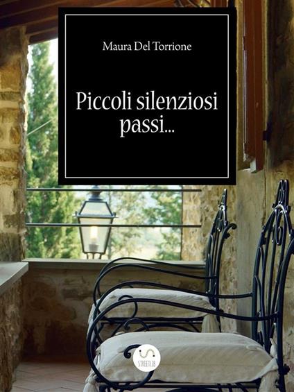 Piccoli silenziosi passi... - Maura Del Torrione - ebook