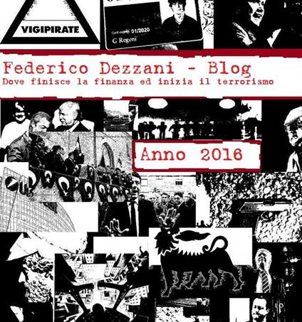 Blog. Dove finisce la finanza ed inizia il terrorismo. Anno 2016 - Federico Dezzani - ebook