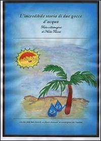 L' incredibile storia di due gocce d'acqua - Nicola Tenani - ebook