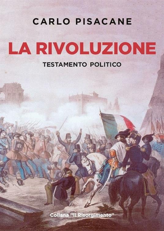 La rivoluzione - Carlo Pisacane - ebook