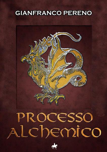 Processo alchemico - Gianfranco Pereno - copertina