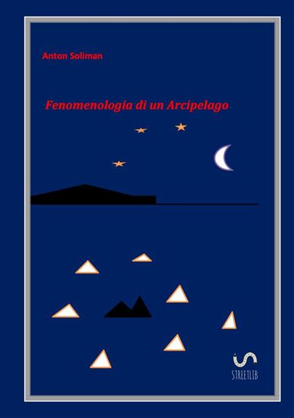 Fenomenologia di un arcipelago - Anton Soliman - copertina