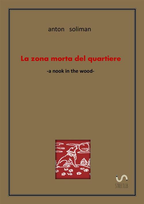 La zona morta del quartiere - Anton Soliman - copertina