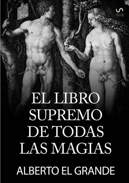 El libro supremo de todas la magias - Alberto Magno (sant') - copertina