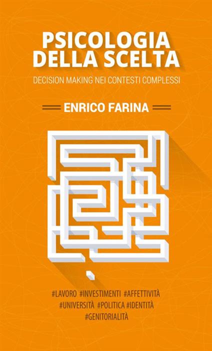 Psicologia della scelta - Enrico Farina - copertina