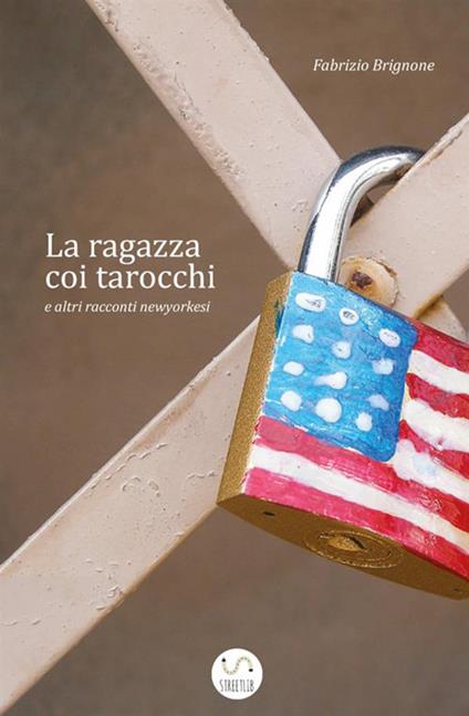 La ragazza coi tarocchi e altri racconti newyorkesi - Fabrizio Brignone - copertina