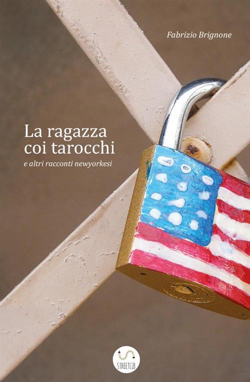 La ragazza coi tarocchi e altri racconti newyorkesi - Fabrizio Brignone - copertina