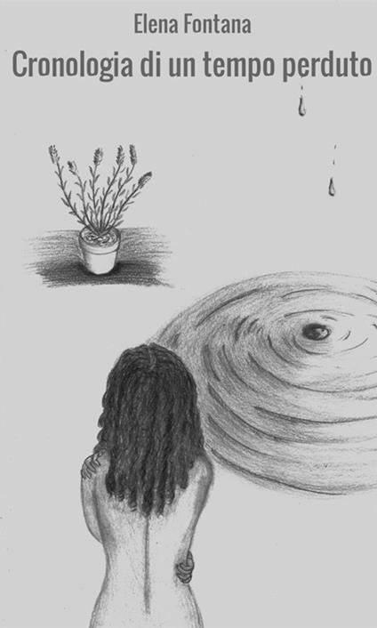 Cronologia di un tempo perduto - Elena Fontana - copertina