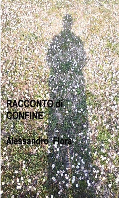 Racconto di confine - Alessandro Flora - copertina