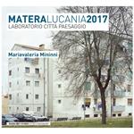 Matera Lucania 2017. Laboratorio città paesaggio