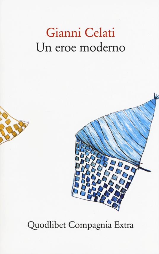 Un eroe moderno - Gianni Celati - copertina
