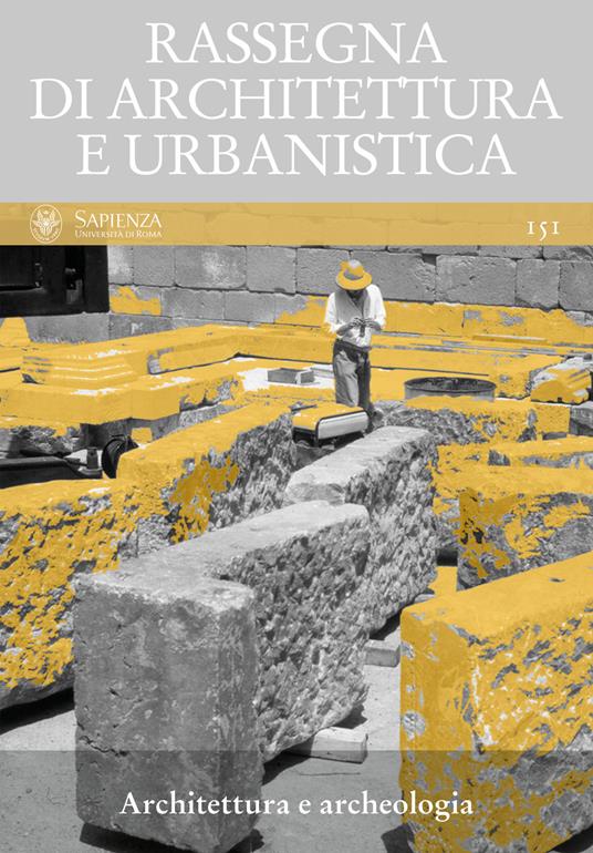 Rassegna di architettura e urbanistica. Vol. 151: Architettura e archeologia. - copertina