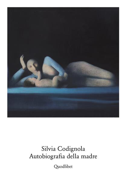 Silvia Codignola. Autobiografia della madre. Catalogo della mostra (Roma, 17 giugno-17 settembre 2017). Ediz. multilingue - Silvia Codignola - copertina