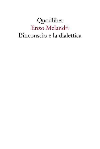 L' inconscio e la dialettica - Enzo Melandri - copertina