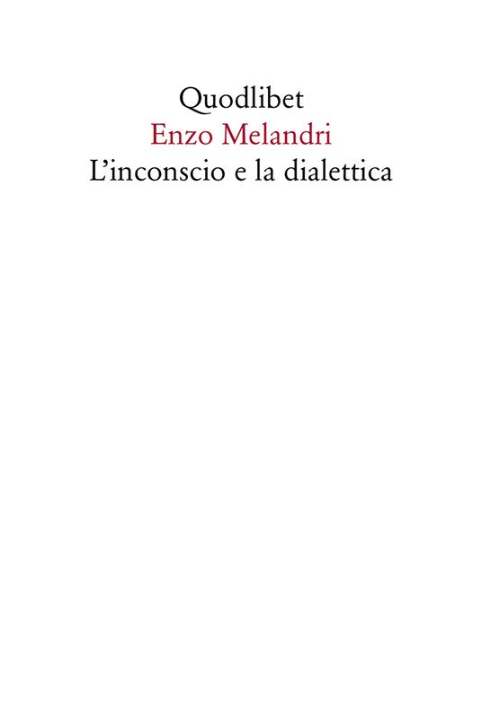 L' inconscio e la dialettica - Enzo Melandri - copertina
