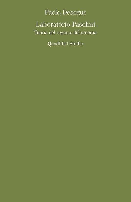 Laboratorio Pasolini. Teoria del segno e del cinema - Paolo Desogus - copertina