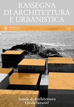 Rassegna di architettura e urbanistica. Ediz. multilingue. Vol. 154: Scuole di architettura. Quale futuro?.