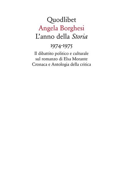 L' anno della «Storia» 1974-1975. Il dibattito politico e culturale sul romanzo di Elsa Morante. Cronaca e antologia della critica - Angela Borghesi - copertina