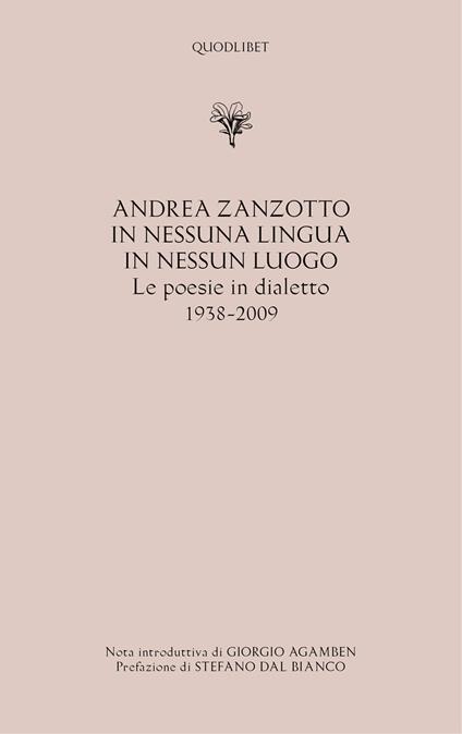 In nessuna lingua In nessun luogo. Le poesie in dialetto (1938-2009) - Andrea Zanzotto - copertina
