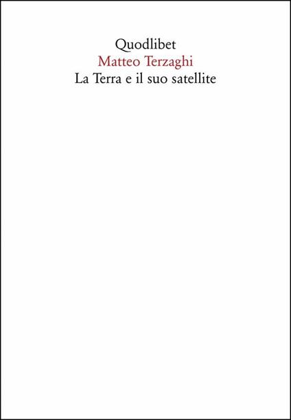 La Terra e il suo satellite - Matteo Terzaghi - copertina