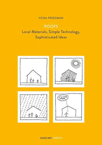 Roofs. Local materials, simple technology, sophisticated ideas - Yona Friedman - copertina