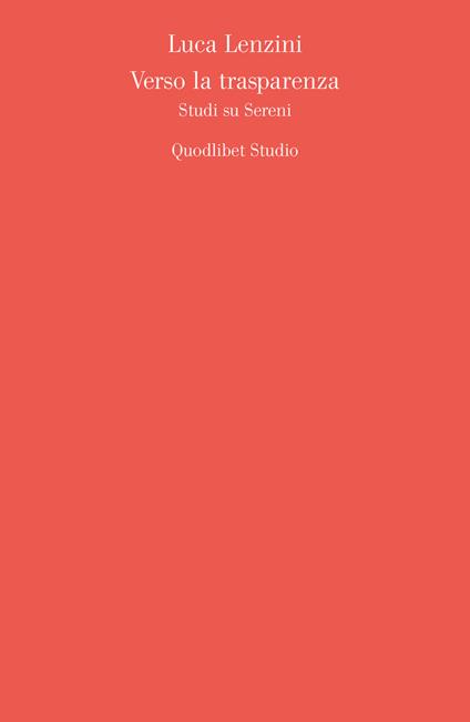 Verso la trasparenza. Studi su Sereni - Luca Lenzini - copertina