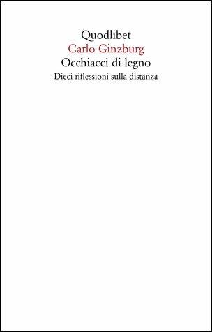 Occhiacci di legno. Dieci riflessioni sulla distanza. Ediz. ampliata - Carlo Ginzburg - copertina