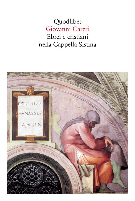 Ebrei e cristiani nella Cappella Sistina - Giovanni Careri - copertina