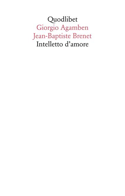 Intelletto d'amore - Giorgio Agamben,Jean-Baptiste Brenet - copertina