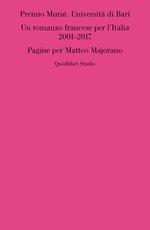 Premio Murat. Università di Bari. Un romanzo francese per l'italia 2001-2017. Pagine per Matteo Majorano