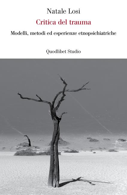 Critica del trauma. Modelli, metodi ed esperienze etnopsichiatriche - Natale Losi - copertina
