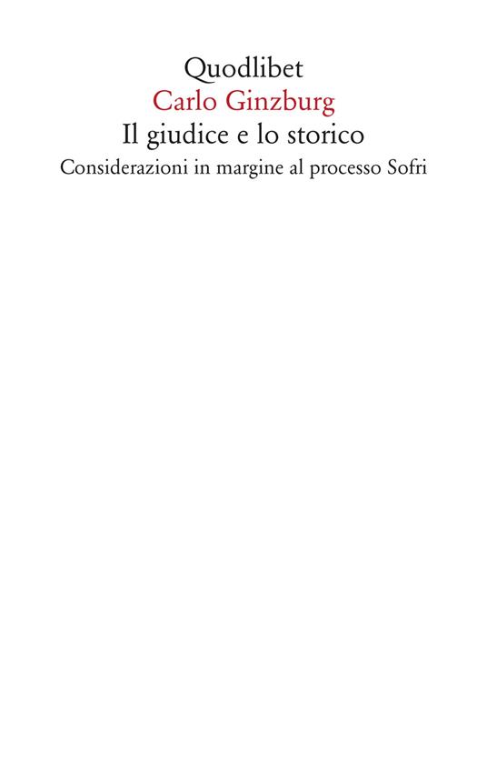 Il giudice e lo storico. Considerazioni in margine al processo Sofri - Carlo Ginzburg - copertina