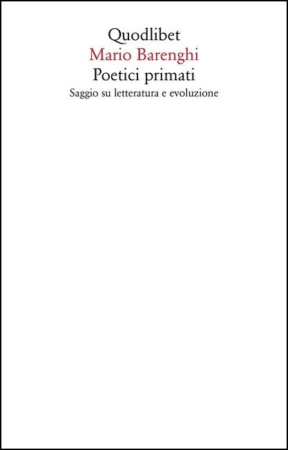 Poetici primati. Saggio su letteratura e evoluzione - Mario Barenghi - copertina