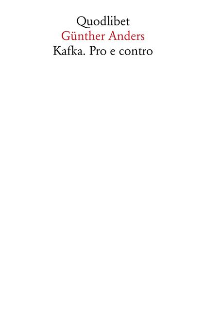 Kafka. Pro e contro. I documenti del processo - Günther Anders - copertina