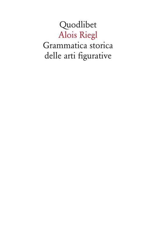 Grammatica storica delle arti figurative - Alois Riegl - copertina