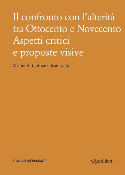 Il confronto con l'alterità tra Ottocento e Novecento. Aspetti critici e proposte visive - copertina