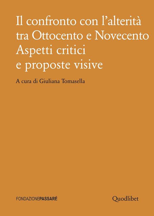 Il confronto con l'alterità tra Ottocento e Novecento. Aspetti critici e proposte visive - copertina